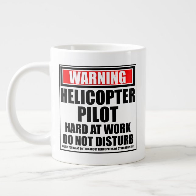 Warning Helicopter Pilot Hard At Work Giant Coffee Mug (Left)