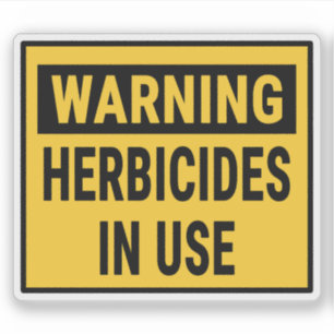 Warning Herbicides In Use Sticker