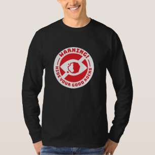 Warning - Hide Your Good Rocks Black Tshirts