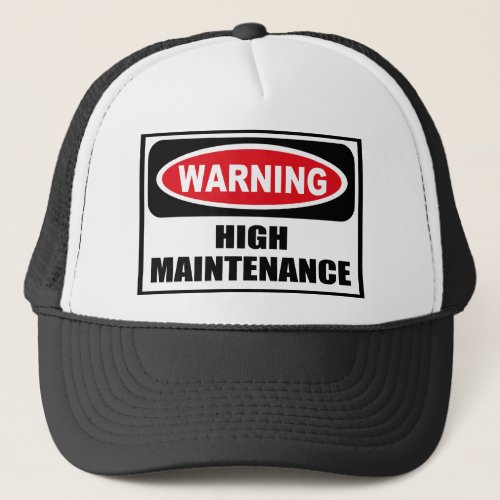 Warning HIGH MAINTENANCE Hat