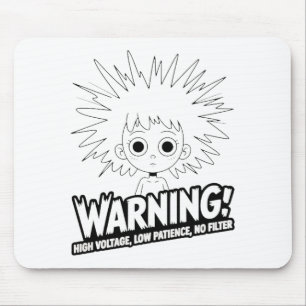 Warning! High Voltage, Low Patience, No Filter! Mouse Pad