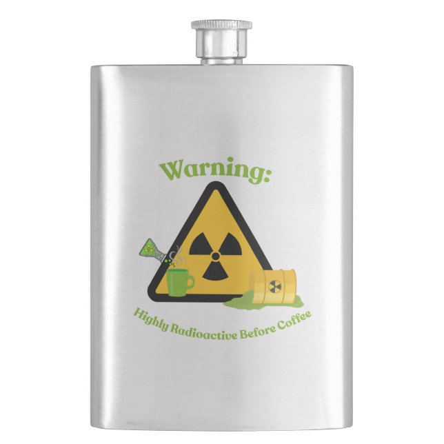 Warning: Highly Radioactive Before Coffee Flask (Front)