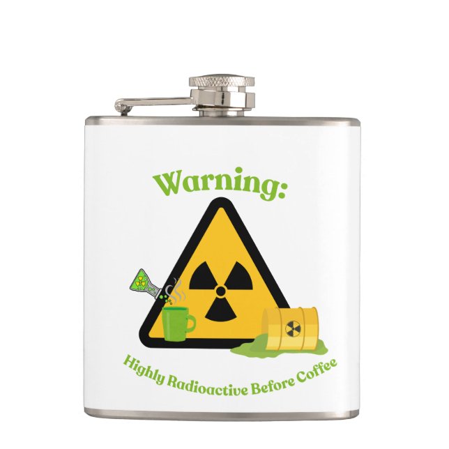 Warning: Highly Radioactive Before Coffee Flask (Front)