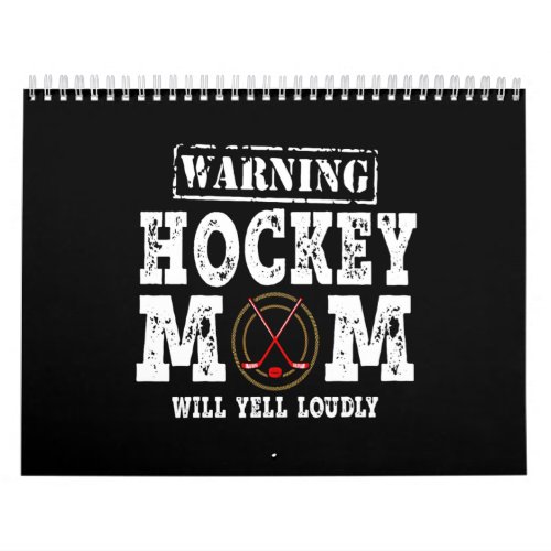 Warning Hockey Mom Will Yell Loudly Calendar