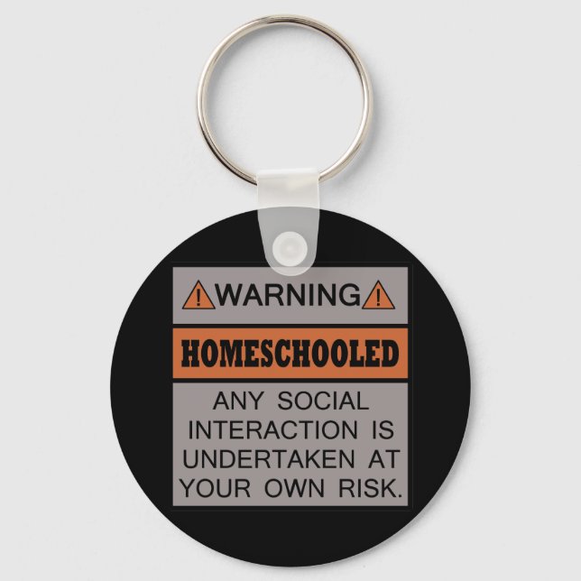 Warning! Homeschooled! Keychain (Front)