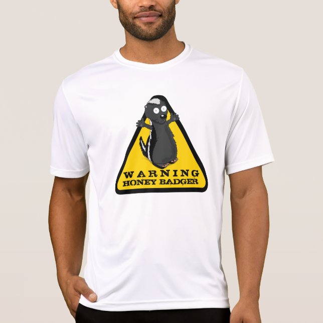 Warning HONEY BADGER! T-Shirt (Front)