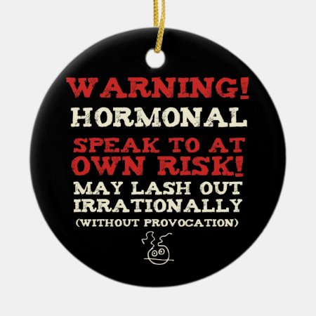 Warning! Hormonal Ceramic Ornament