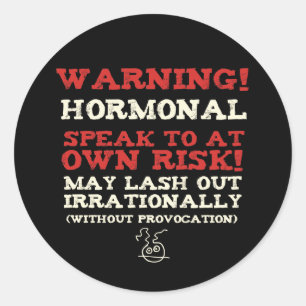Warning! Hormonal Classic Round Sticker