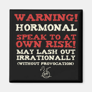 Warning! Hormonal Magnet