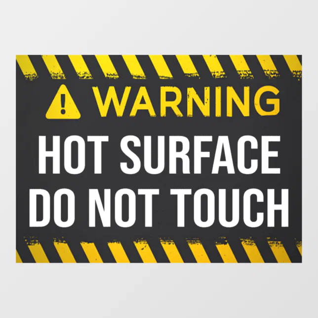 Warning Hot Surface Do Not Touch Window Cling | Zazzle