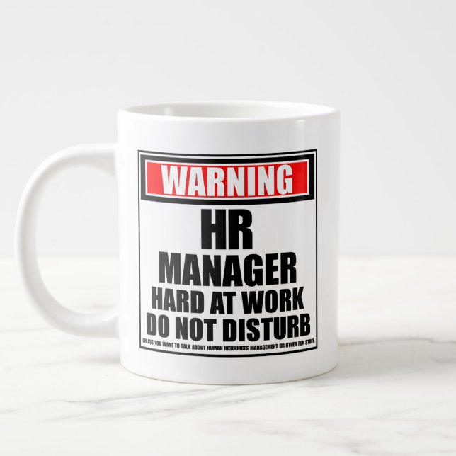 Warning HR Manager Hard At Work Do Not Disturb Giant Coffee Mug (Left)