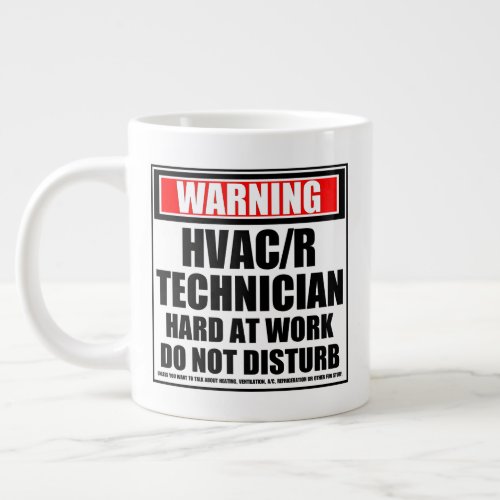 Warning HVACR Technician Hard At Work Giant Coffee Mug