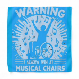 Warning: I Always Win in Music Chairs / War Bandana