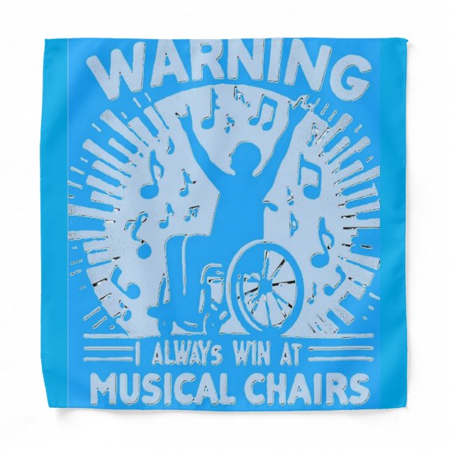Warning: I Always Win in Music Chairs / War Bandana (Front)