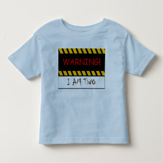 Warning I Am Two Toddler T-shirt