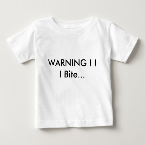 WARNING     I Bite Baby T_Shirt