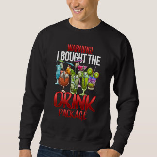 Warning I Bought The Drink Package Shirt Funny Cru