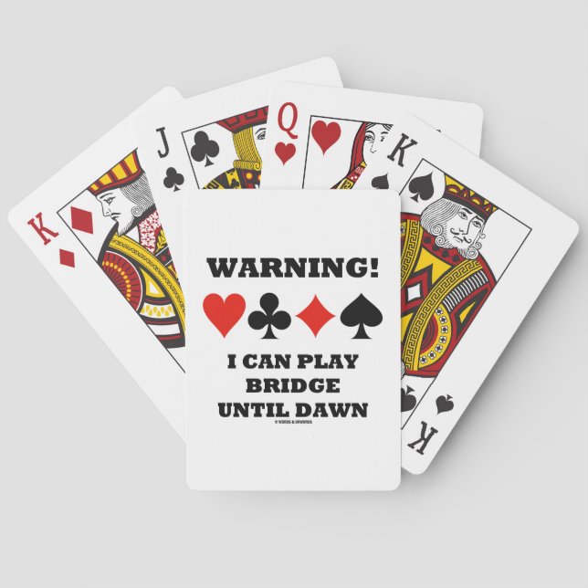 Warning! I Can Play Bridge Until Dawn Poker Cards (Back)