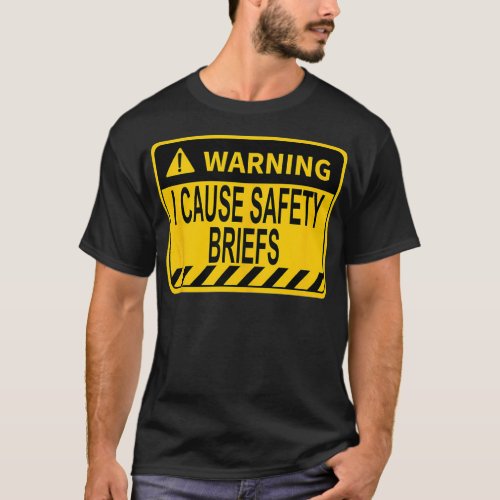 Warning I Cause Safety Briefs Funny EMS Fire Milit T_Shirt