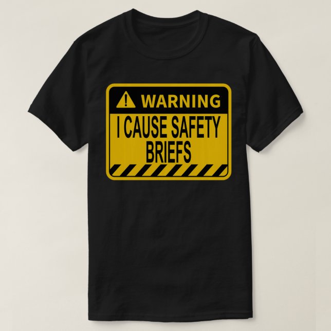 Warning I Cause Safety Briefs Funny EMS Fire Milit T-Shirt (Design Front)