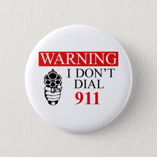 Warning I Dont Dial 911 Button