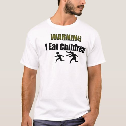 warning I Eat Children T_Shirt