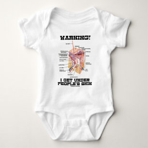 Warning! I Get Under People's Skin (Dermal Layers) Baby Bodysuit
