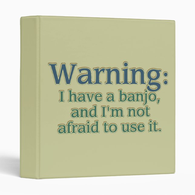 Warning: I have a banjo.... 3 Ring Binder (Front/Spine)