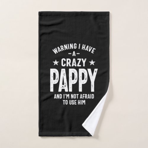 Warning I Have a Crazy Pappy  Father Gift Hand Towel