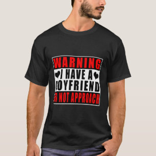 Warning I Have A Friend Do Not Approach T-Shirt