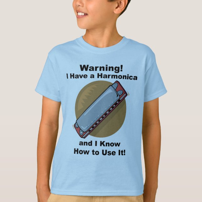 Warning! I Have A Harmonica ... T-Shirt (Front)