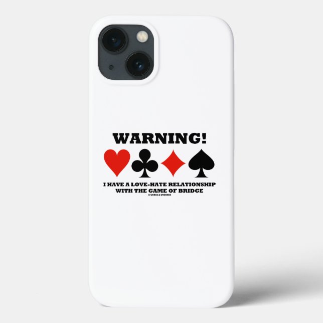 Warning! I Have A Love-Hate Relationship Bridge Case-Mate iPhone Case (Back)