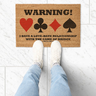 Warning! I Have A Love-Hate Relationship Bridge Fiber Doormat