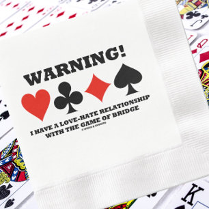 Warning! I Have A Love-Hate Relationship Bridge Napkins