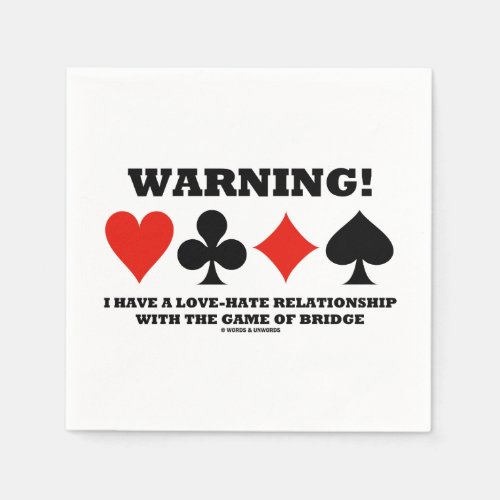 Warning I Have A Love_Hate Relationship Bridge Napkins