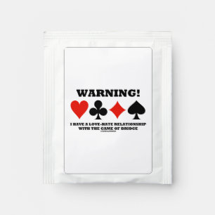 Warning! I Have A Love-Hate Relationship Bridge Tea Bag Drink Mix