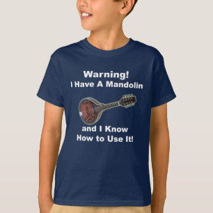 Warning! I Have A Mandolin T-Shirt