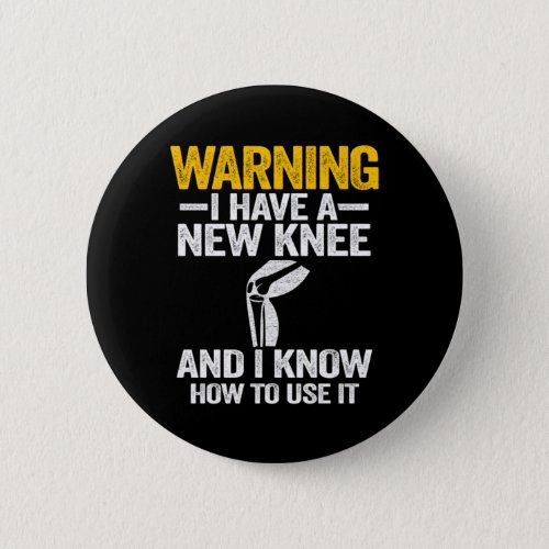 Warning I Have A New Knee Knee Replacement Surgery Button