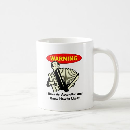 Warning I Have An Accordion Coffee Mug