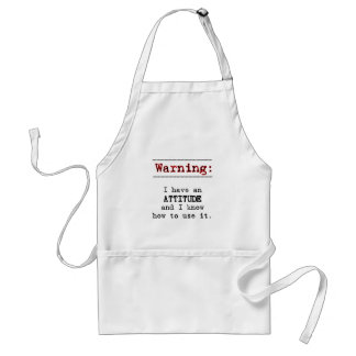 Warning: I have attitude Adult Apron