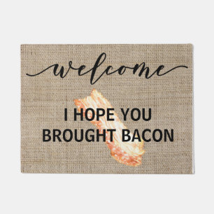 Warning I hope you Brought Bacon Doormat