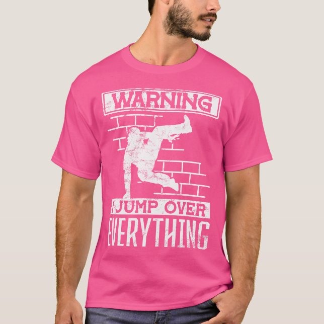 Warning I Jump Over Everything Parkour T-Shirt (Front)