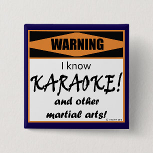 Warning! I Know KARAOKE! Button