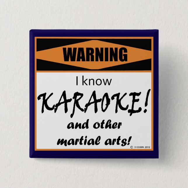 Warning! I Know KARAOKE! Button (Front)