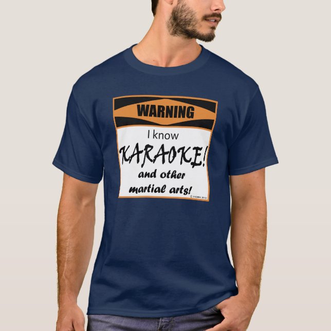 Warning! I Know KARAOKE! T-Shirt (Front)