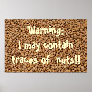 Warning: I may contain traces of nuts!! Poster