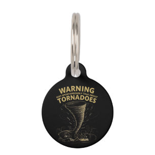 Warning I May Spontaneously Talk About Tornadoes Pet ID Tag