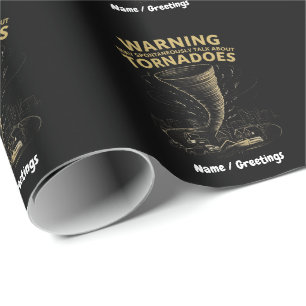 Warning I May Spontaneously Talk About Tornadoes Wrapping Paper