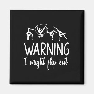 Warning I Might Flip Out Gymnast Gymnastic Gifts  Magnet