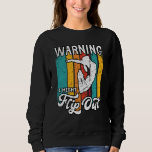Warning I Might Flip Out Gymnast Gymnastics Pun Ou Sweatshirt